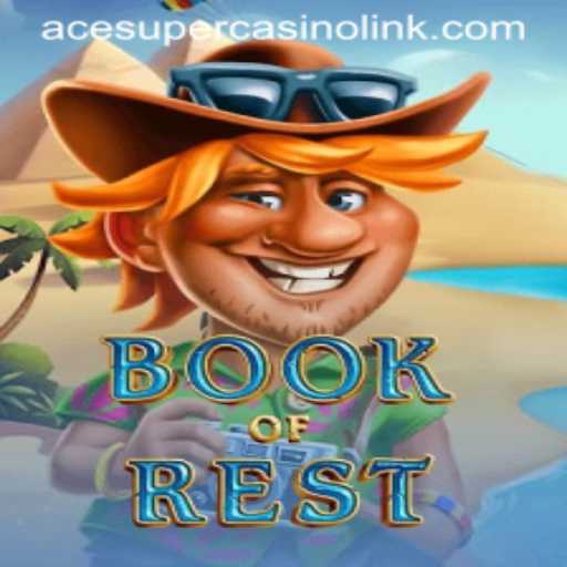 Exploring the Mystical World of BookofRest with AceSuper Casino Link