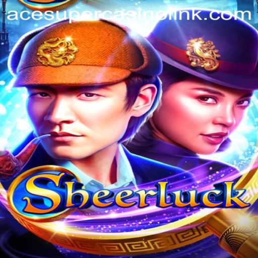 Discover the Thrills of Sheerluck: A New Era in Gaming